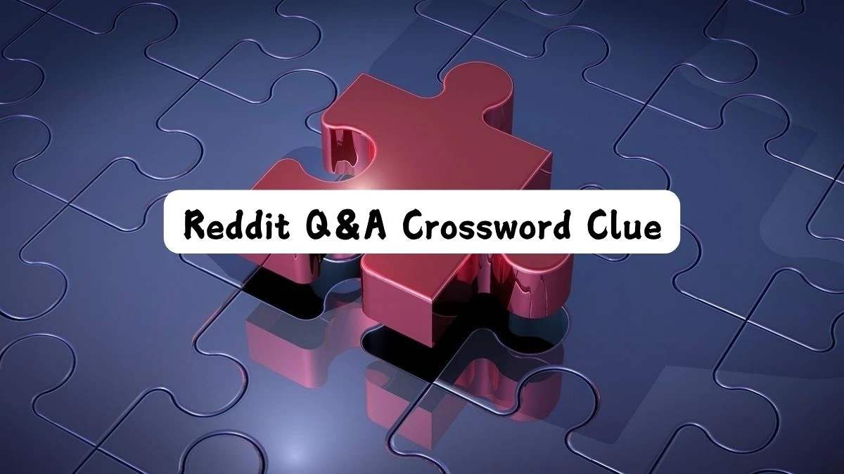USA Today Reddit Q&A Crossword Clue Puzzle Answer from July 12, 2024