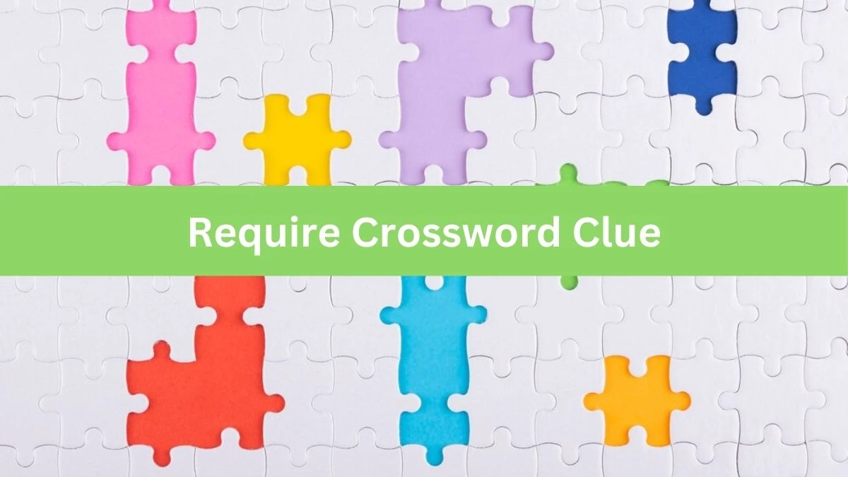 Require Daily Commuter Crossword Clue Puzzle Answer from August 02, 2024