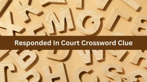 Responded In Court Crossword Clue Answers on July 31, 2024