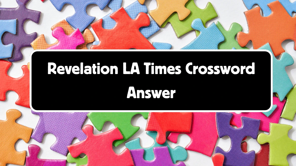 LA Times Revelation Crossword Puzzle Answer from July 13, 2024