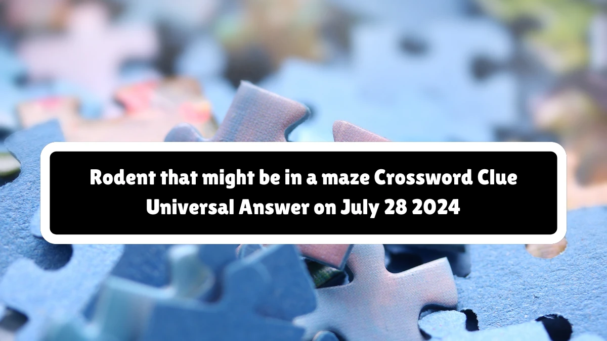 Universal Rodent that might be in a maze Crossword Clue Puzzle Answer from July 28, 2024