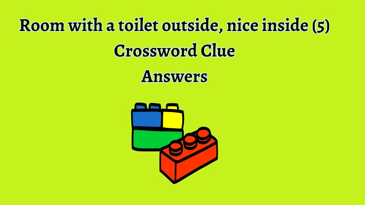 Room with a toilet outside, nice inside (5) Crossword Clue Answers on July 21, 2024