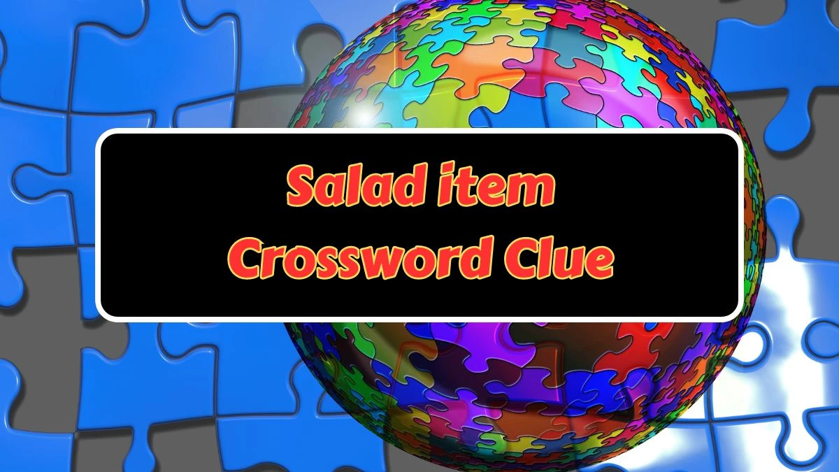 Irish Daily Mail Quick Salad item Crossword Clue Puzzle Answer from July 15, 2024