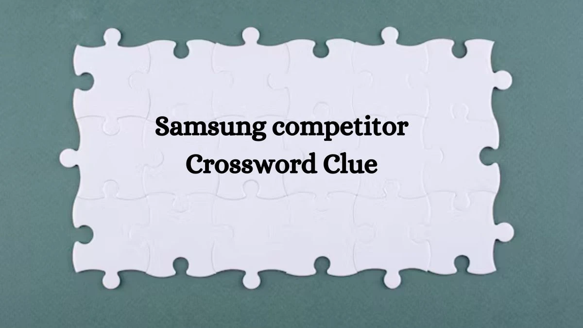 NYT Samsung competitor Crossword Clue Puzzle Answer from July 11, 2024