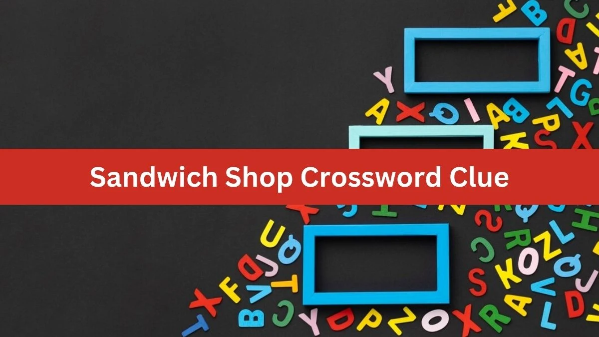 Daily Commuter Sandwich Shop Crossword Clue 4 Letters Puzzle Answer from July 24, 2024