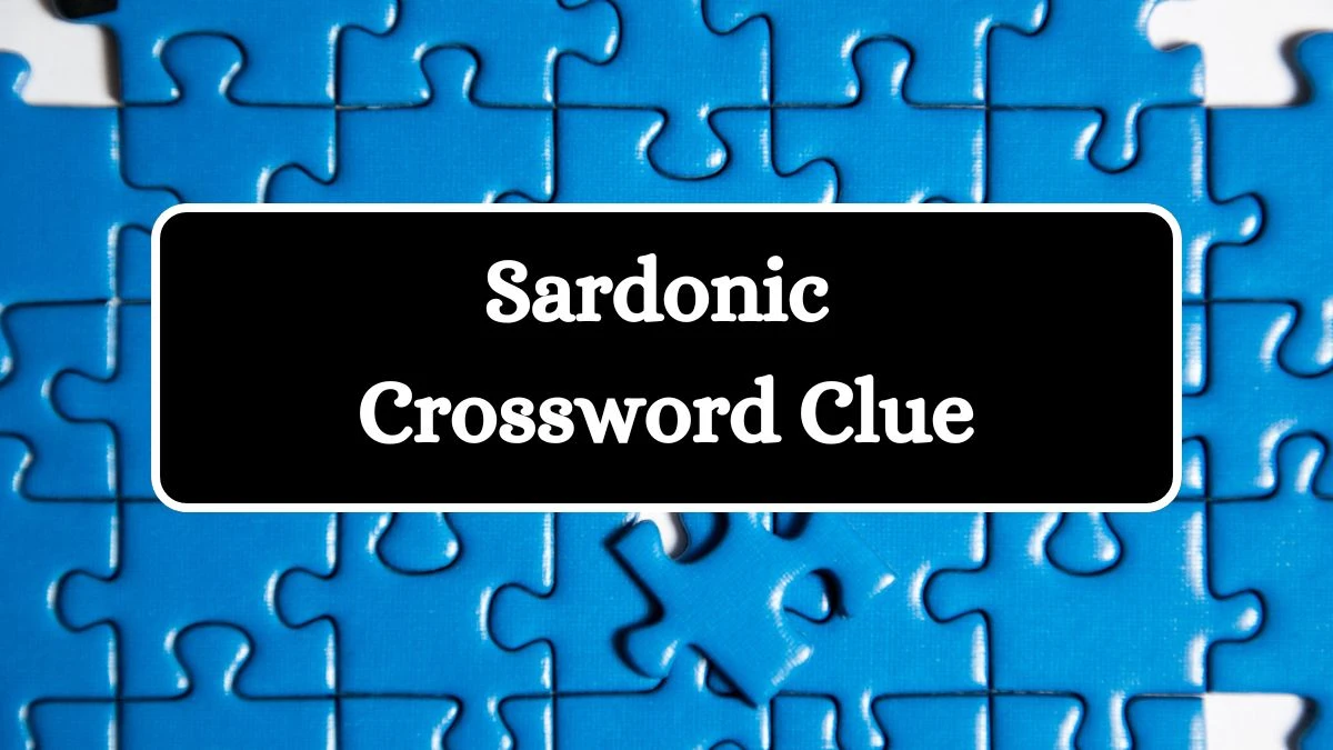 Sardonic Irish Daily Mail Quick Crossword Clue Puzzle Answer from July 03, 2024