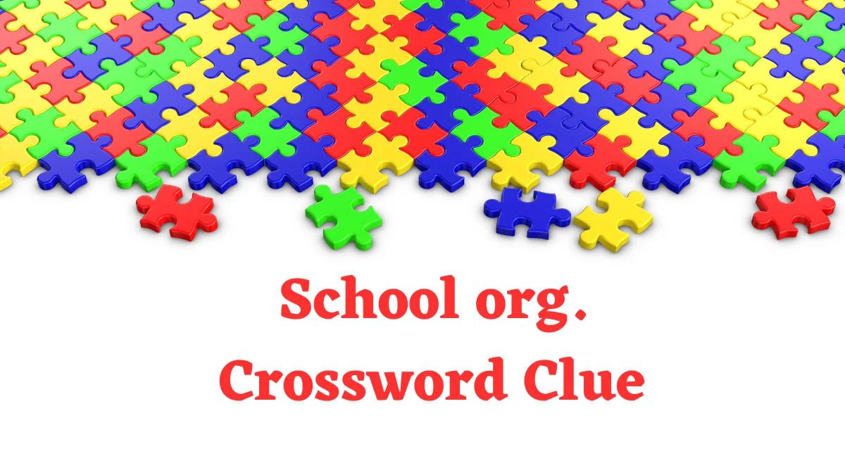 LA Times School org. Crossword Clue Puzzle Answer from July 24, 2024