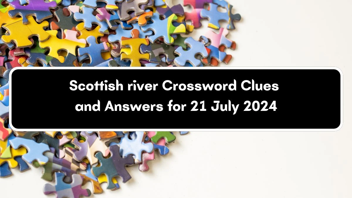 Irish Daily Mail Quick Scottish river Crossword Clue Puzzle Answer from July 21, 2024