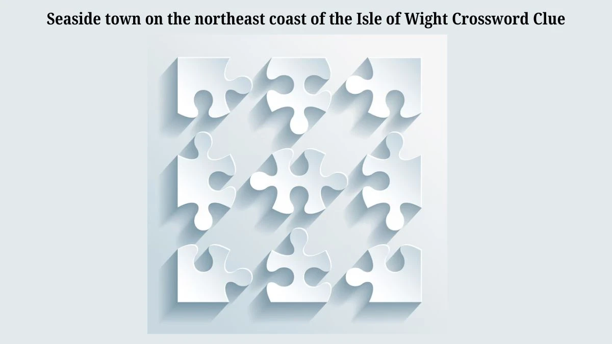 Seaside town on the northeast coast of the Isle of Wight Crossword Clue Puzzle Answer from July 12, 2024