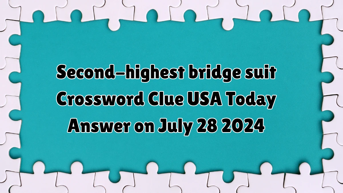 USA Today Second-highest bridge suit Crossword Clue Puzzle Answer from July 28, 2024