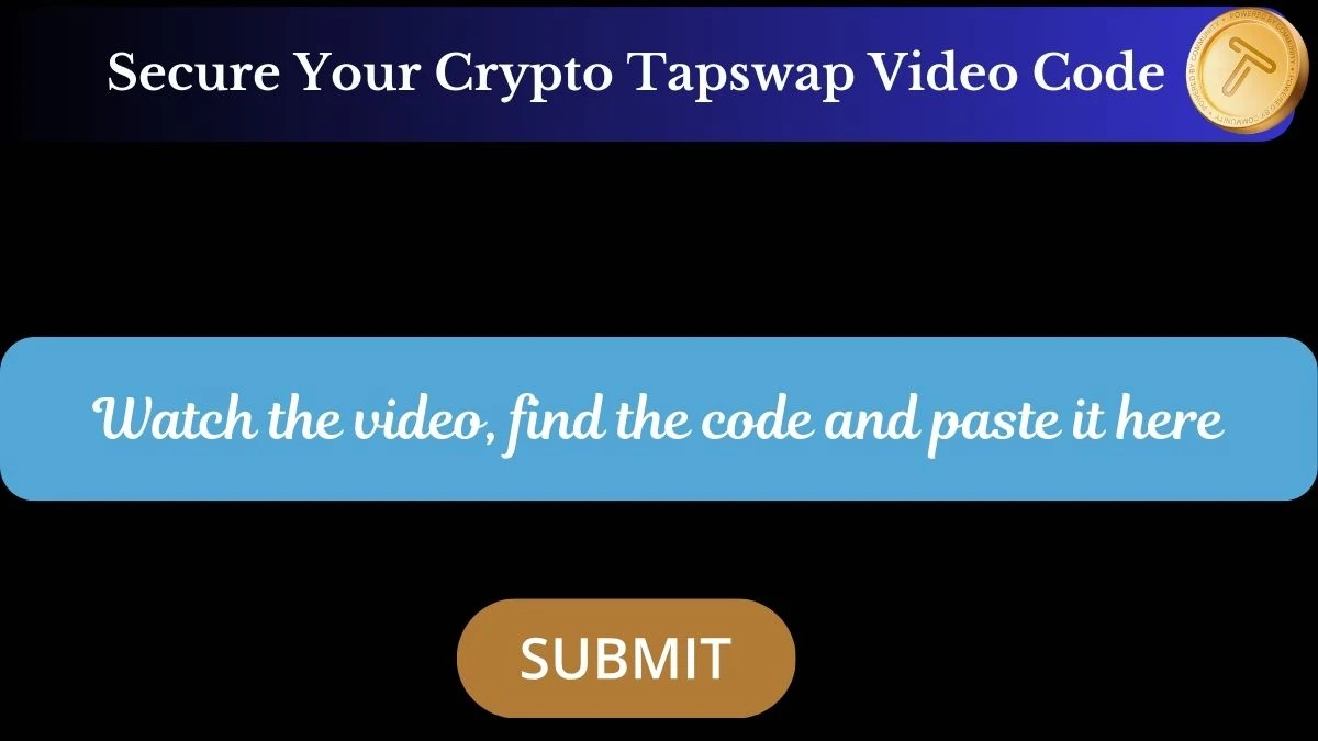 Secure Your Crypto Tapswap Video Code Today 25 July 2024