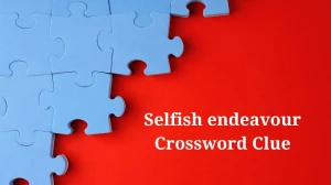 Selfish endeavour (3,4) Crossword Clue Puzzle Answer from July 02, 2024