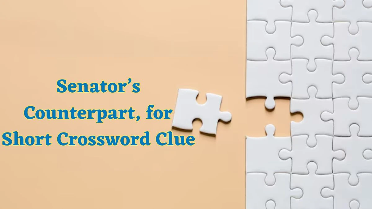 Senator’s Counterpart, for Short Daily Commuter Crossword Clue Puzzle Answer from July 01, 2024