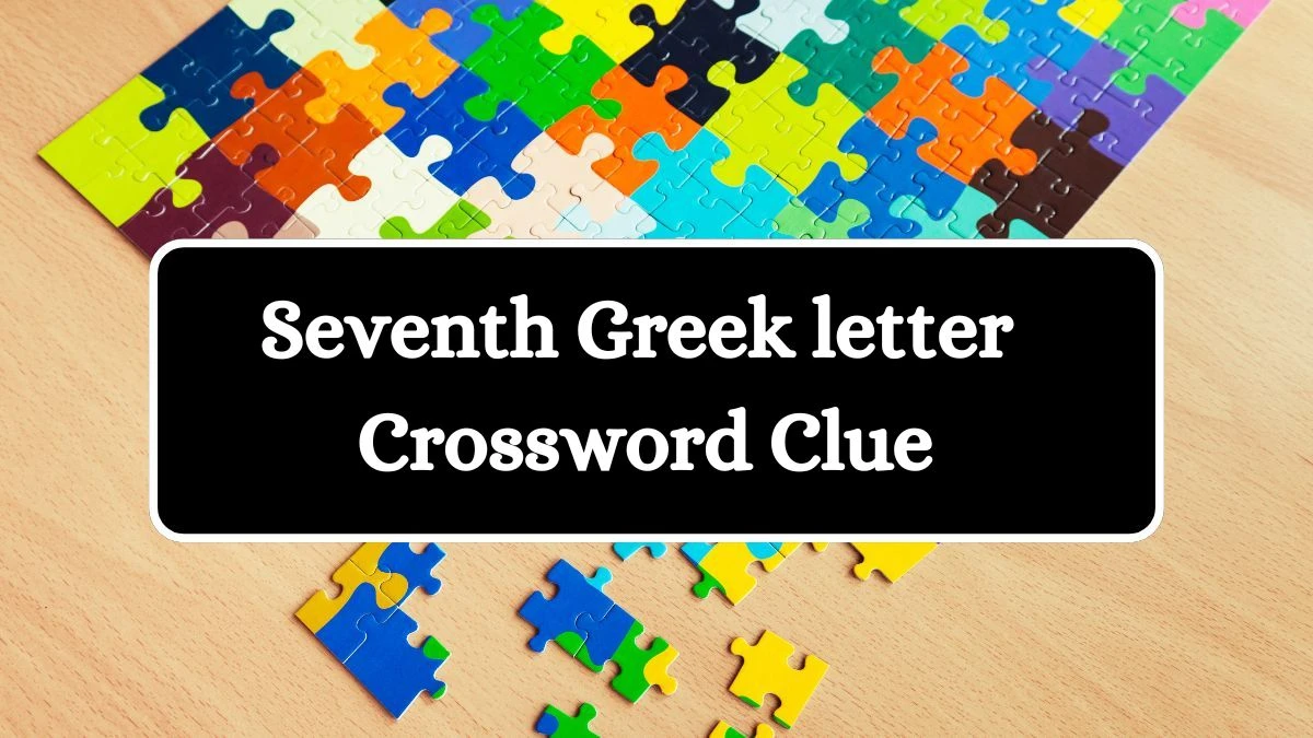 Daily Themed Seventh Greek letter Crossword Clue Puzzle Answer from July 23, 2024