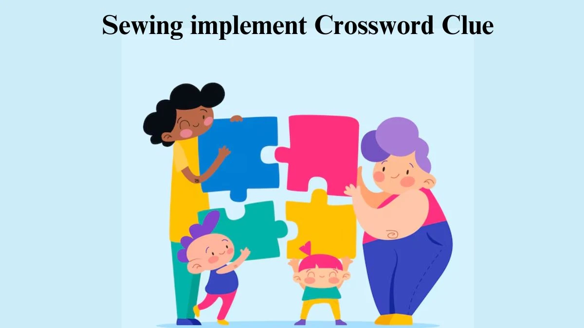 Sewing implement Daily Commuter Crossword Clue Puzzle Answer from July 15, 2024