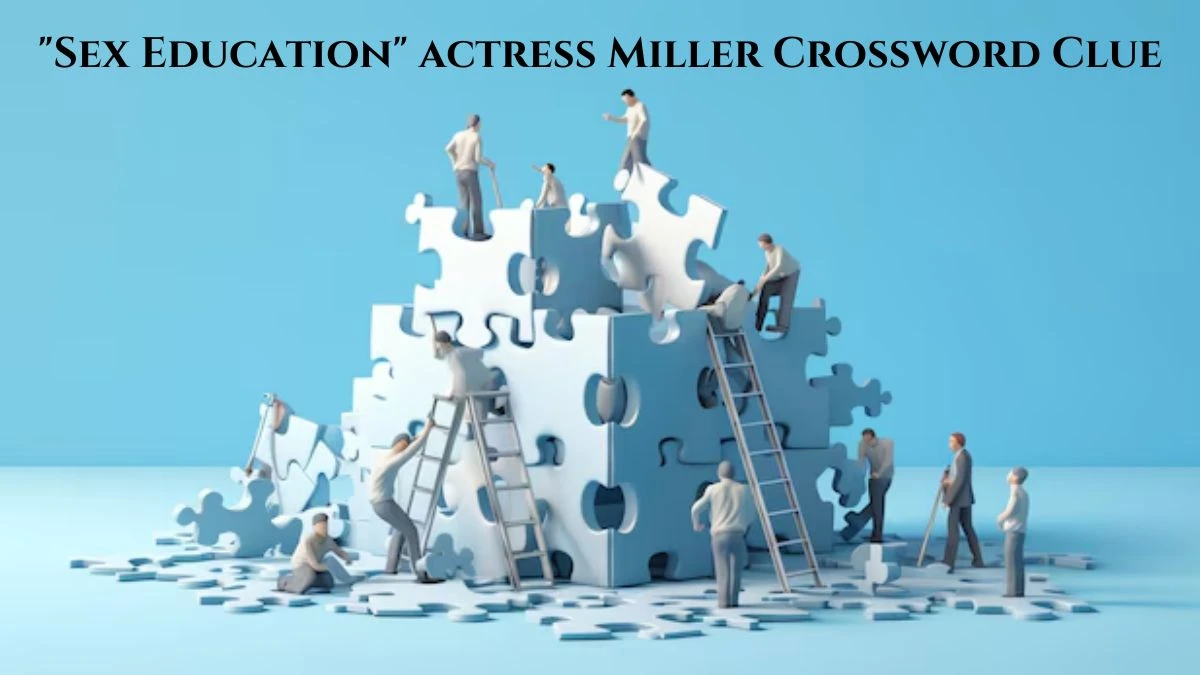 USA Today Sex Education actress Miller Crossword Clue Puzzle Answer from July 15, 2024