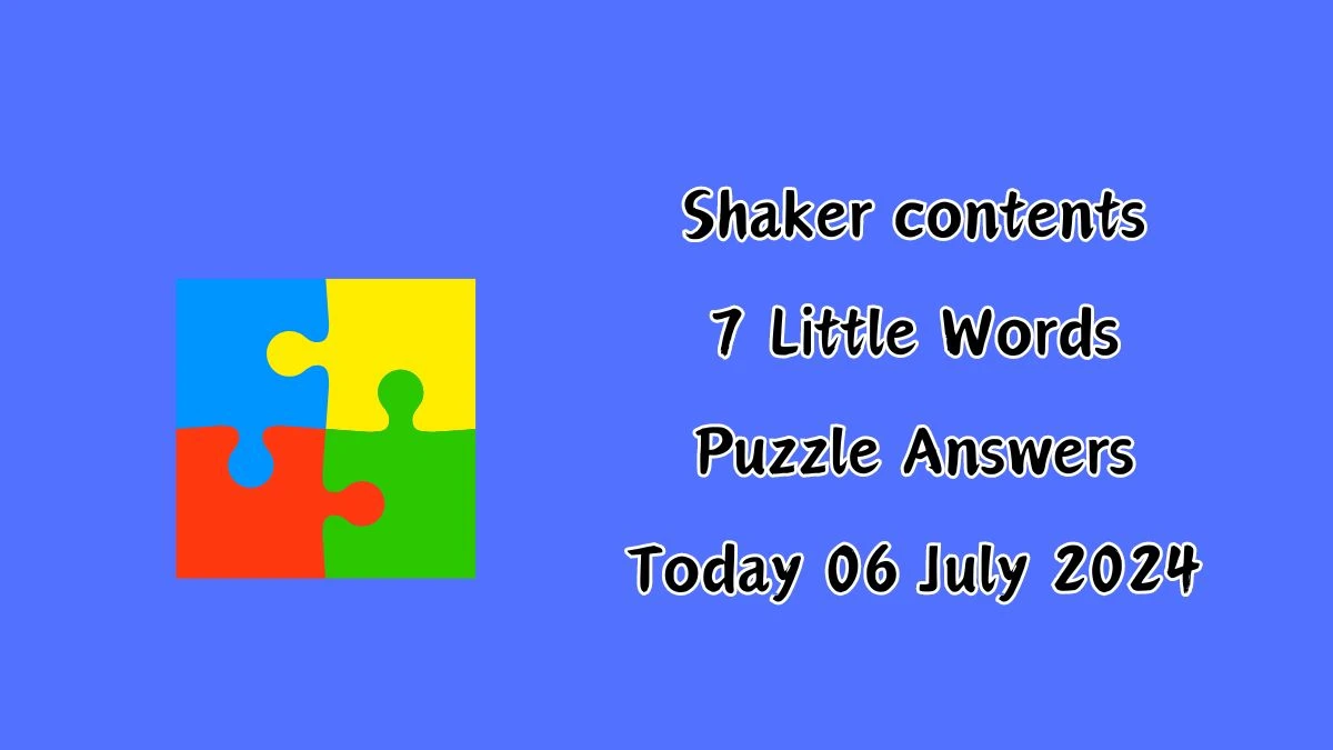 Shaker contents 7 Little Words Puzzle Answer from July 06, 2024