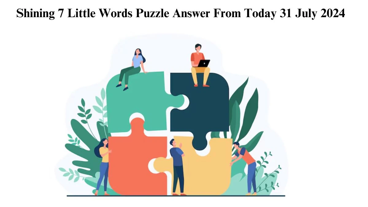 Shining 7 Little Words Puzzle Answer from July 31, 2024