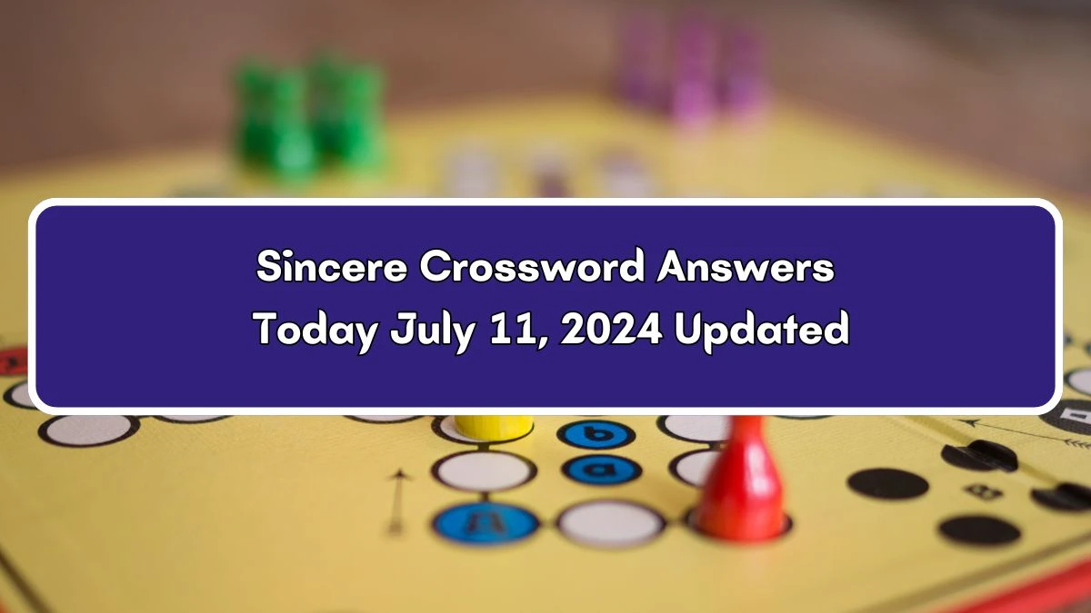 Sincere Crossword Clue Puzzle Answer from July 11, 2024