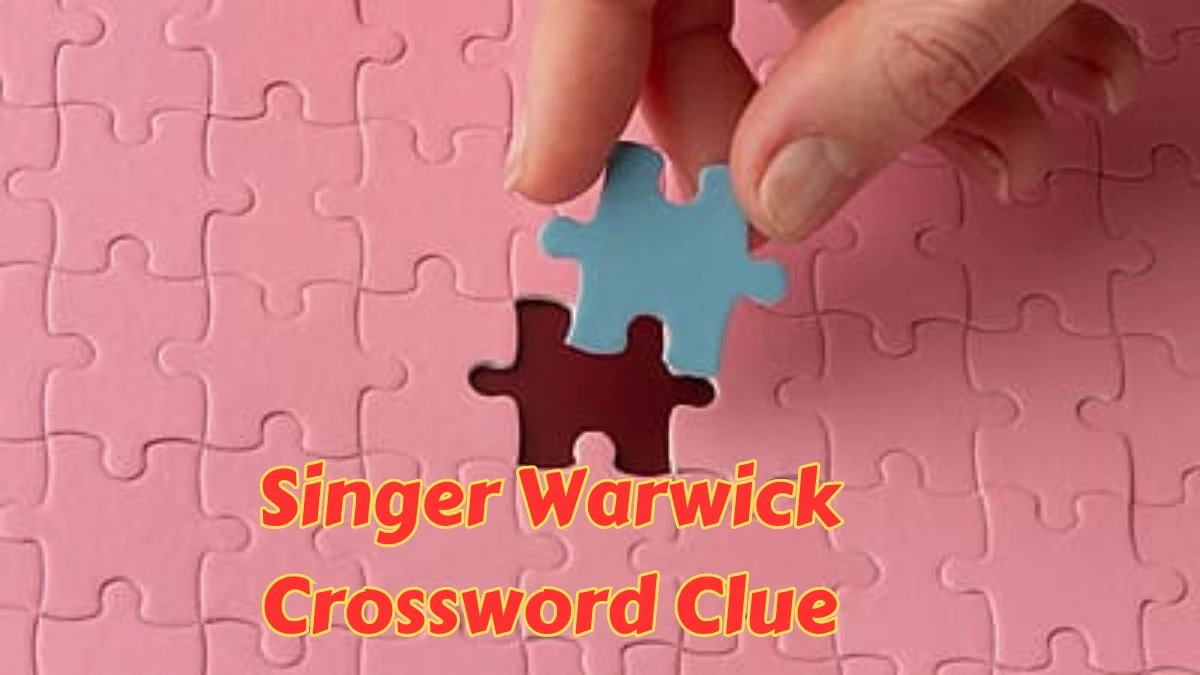 Singer Warwick Daily Commuter Crossword Clue Puzzle Answer from July 11, 2024