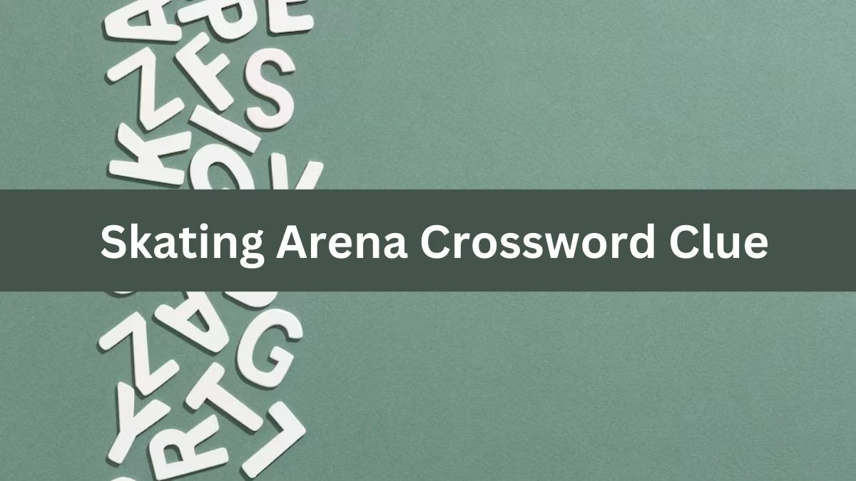 Skating Arena Irish Daily Mail Quick Crossword Clue Puzzle Answer from July 30, 2024