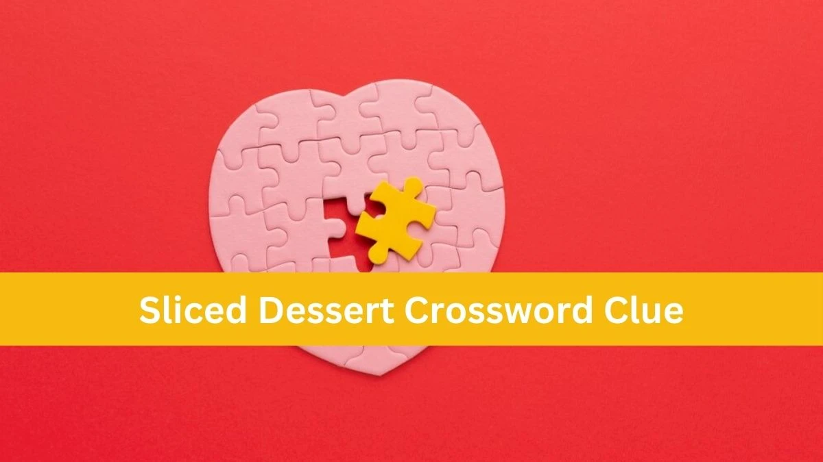 Sliced Dessert Daily Commuter Crossword Clue Puzzle Answer from July 04, 2024