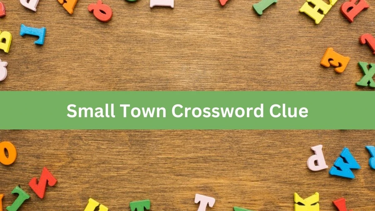 LA Times Small Town Crossword Clue Puzzle Answer from July 27, 2024