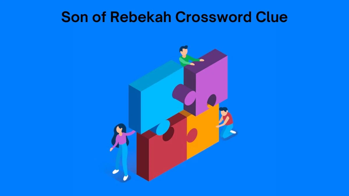 Son of Rebekah Daily Commuter Crossword Clue Puzzle Answer from July 19, 2024