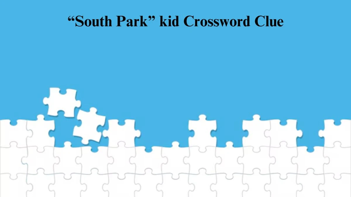 NYT “South Park” kid Crossword Clue Puzzle Answer from July 26, 2024