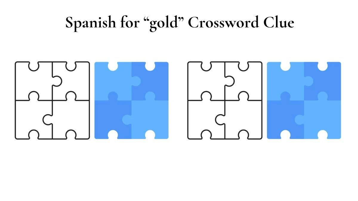 USA Today Spanish for “gold” Crossword Clue Puzzle Answer from July 12, 2024