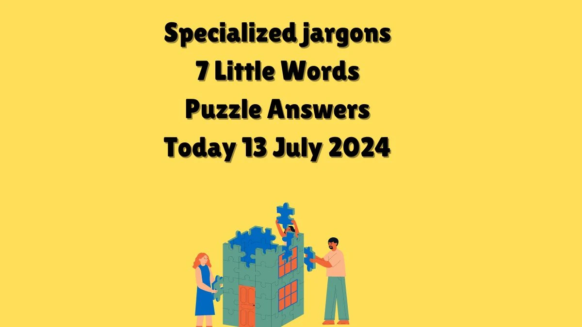 Specialized jargons 7 Little Words Puzzle Answer from July 13, 2024