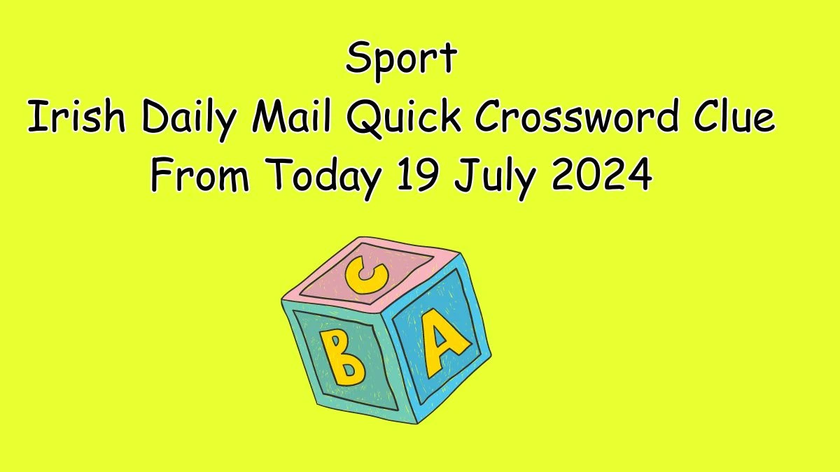 Irish Daily Mail Quick Sport 6 Letters Crossword Clue Puzzle Answer from July 19, 2024