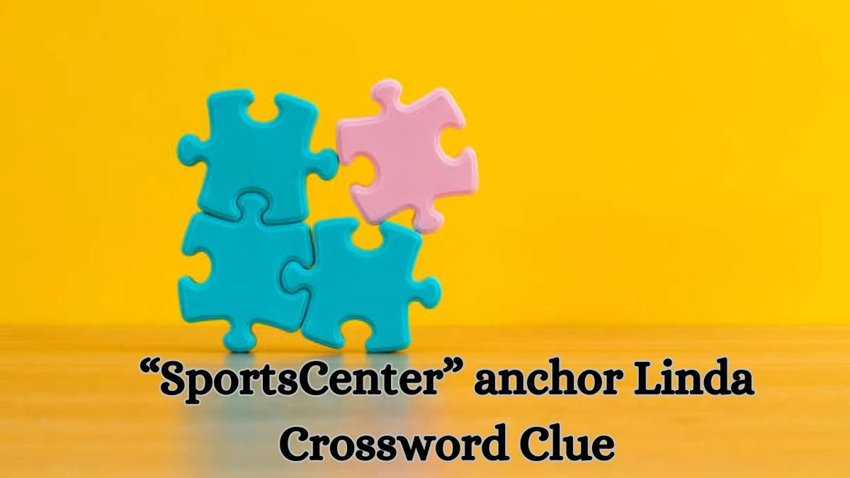 LA Times “SportsCenter” anchor Linda Crossword Clue Puzzle Answer from July 01, 2024
