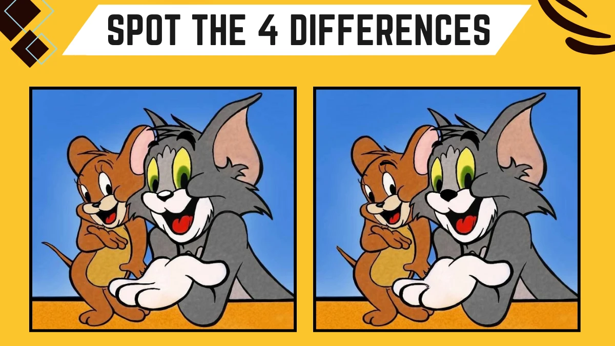 Spot the 4 Differences: Only the most attentive eyes can spot the 4 differences in this Tom and Jerry Image in 15 Secs