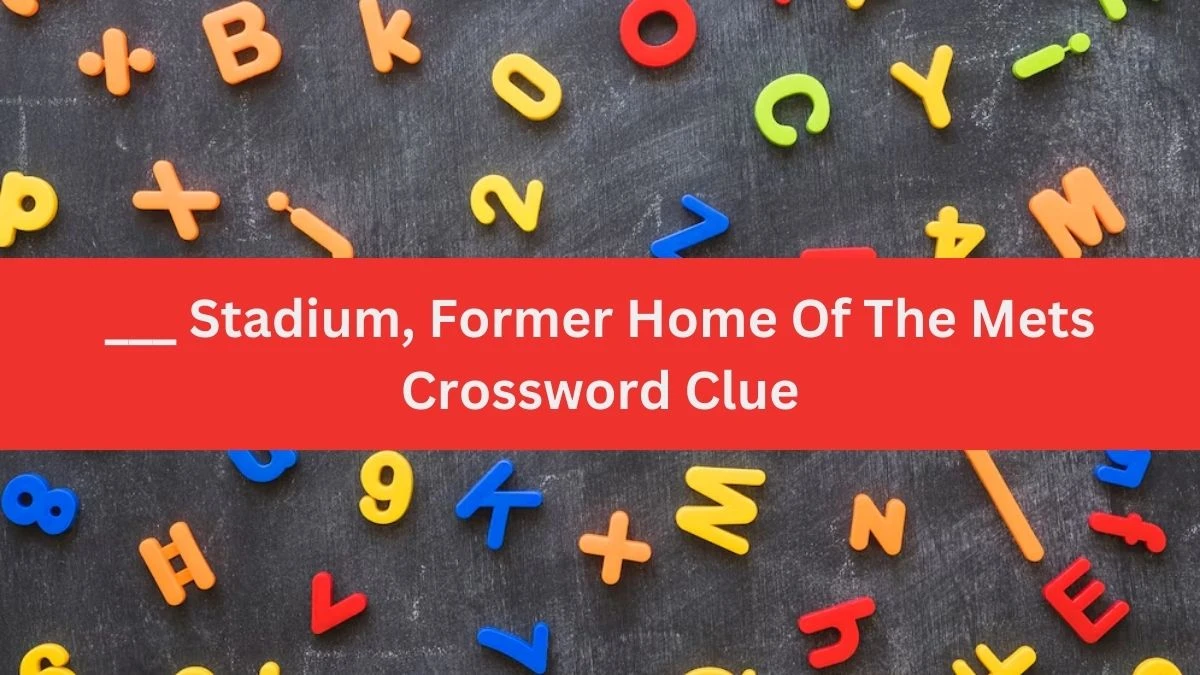 ___ Stadium, Former Home Of The Mets NYT Crossword Clue Puzzle Answer from July 02, 2024