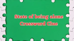 Irish Daily Mail Quick State of being alone Crossword Clue 8 Letters Puzzle Answer from July 20, 2024