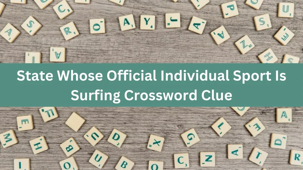 LA Times State Whose Official Individual Sport Is Surfing Crossword Puzzle Answer from July 15, 2024