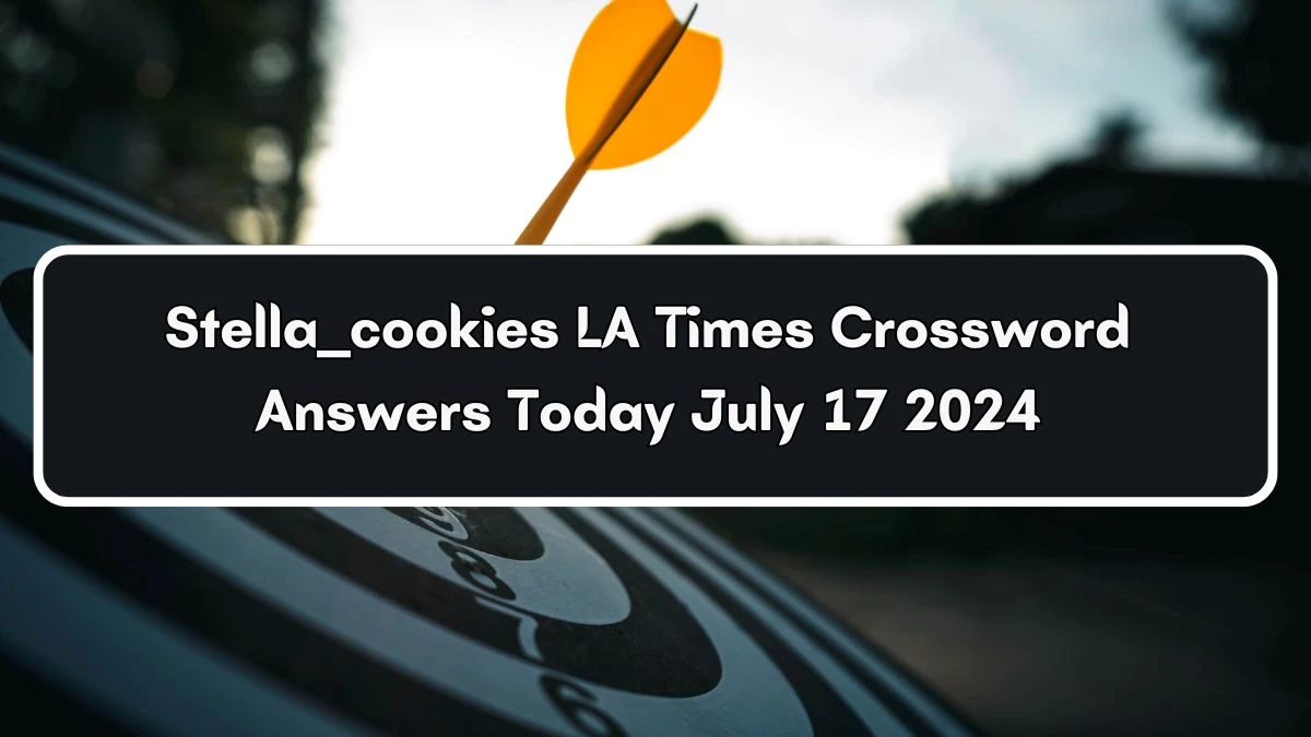 Stella ___ cookies LA Times Crossword Clue Puzzle Answer from July 17, 2024