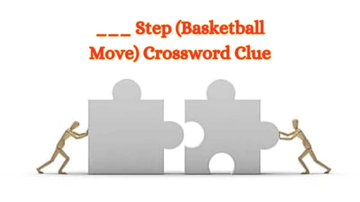 USA Today ___ Step (Basketball Move) Crossword Clue Puzzle Answer from July 03, 2024