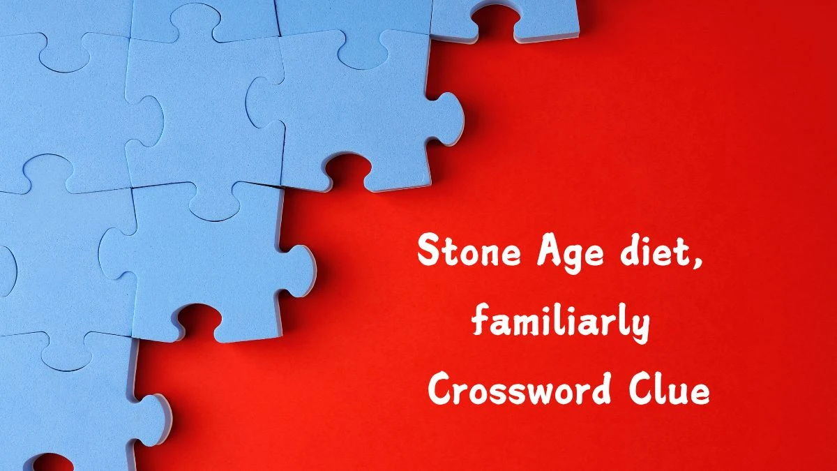 Stone Age diet, familiarly (5) NYT Crossword Clue Puzzle Answer from July 22, 2024