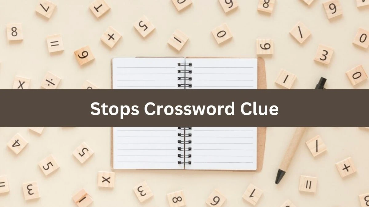 LA Times Stops Crossword Clue Puzzle Answer from July 27, 2024