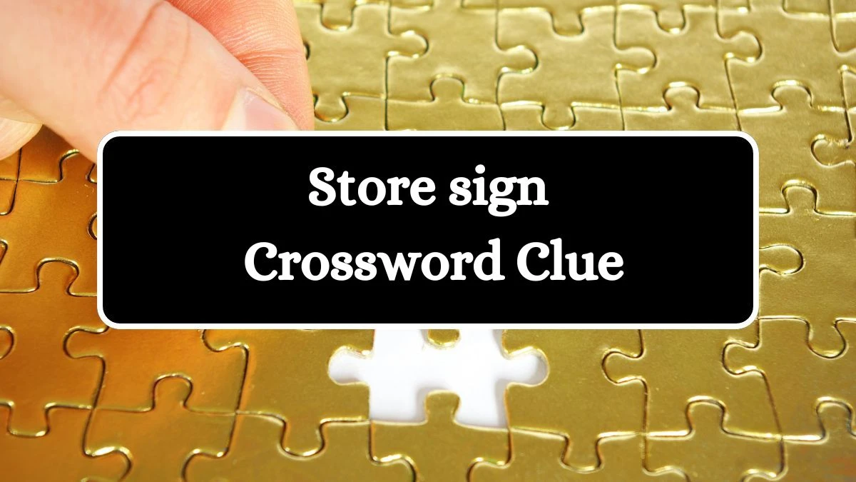 Store sign Crossword Clue Puzzle Answer from July 29, 2024