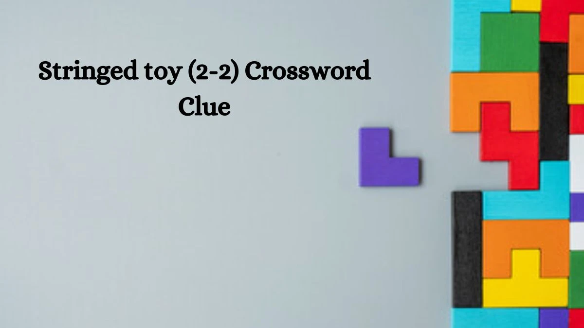 Stringed toy (2-2) Crossword Clue Answers on July 10, 2024