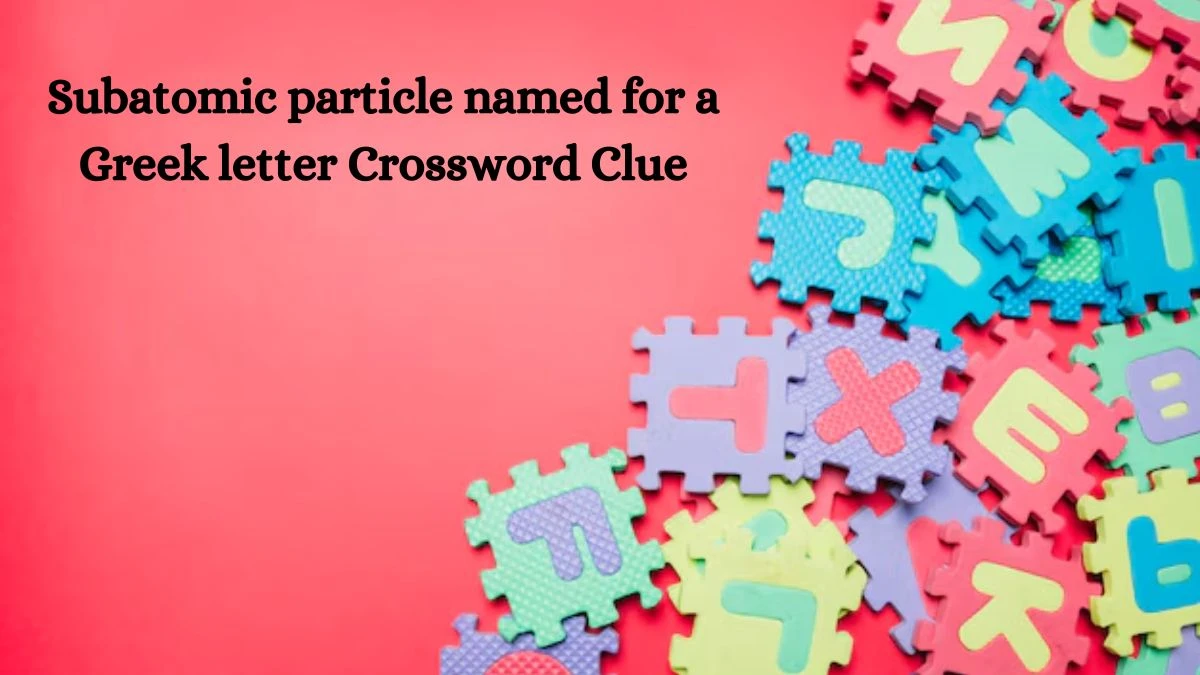 Subatomic particle named for a Greek letter Crossword Clue NYT 4 Letters Answer