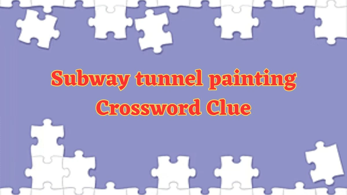 USA Today Subway tunnel painting Crossword Clue Puzzle Answer from July 04, 2024