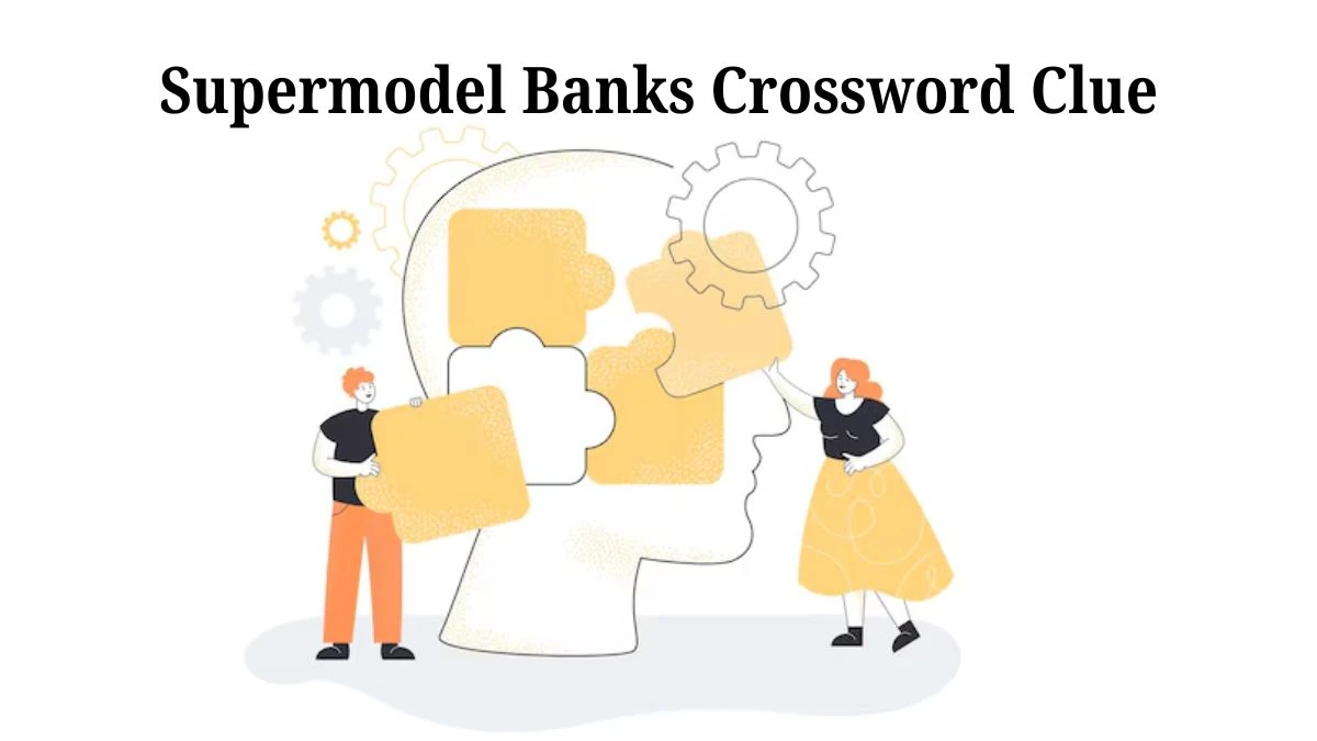 Supermodel Banks Daily Commuter Crossword Clue Puzzle Answer from July 20, 2024