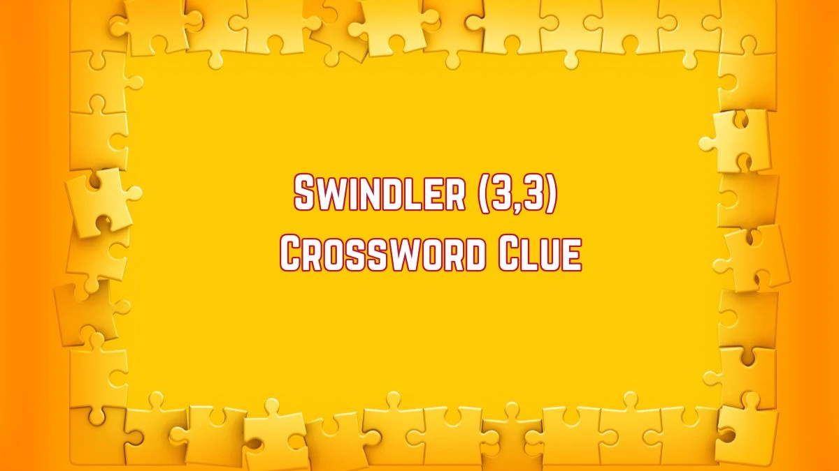 Swindler (3,3) Crossword Clue Puzzle Answer from July 30, 2024