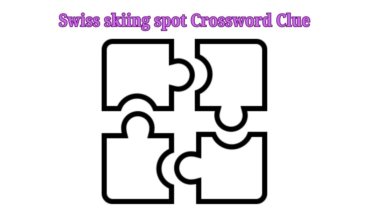 Swiss skiing spot Daily Themed Crossword Clue Puzzle Answer from July 26, 2024