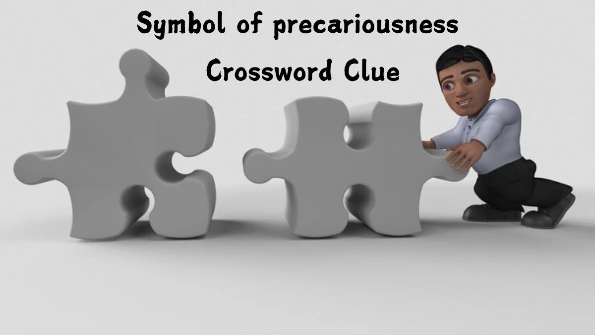 NYT Symbol of precariousness (12) Crossword Clue Puzzle Answer from July 27, 2024