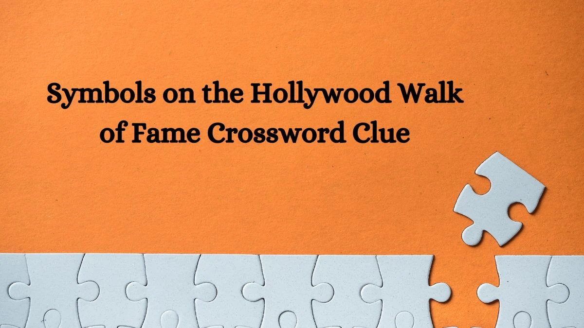 NYT Symbols on the Hollywood Walk of Fame Crossword Clue Puzzle Answer from July 01, 2024